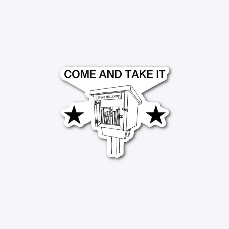 Come and Take It Collection